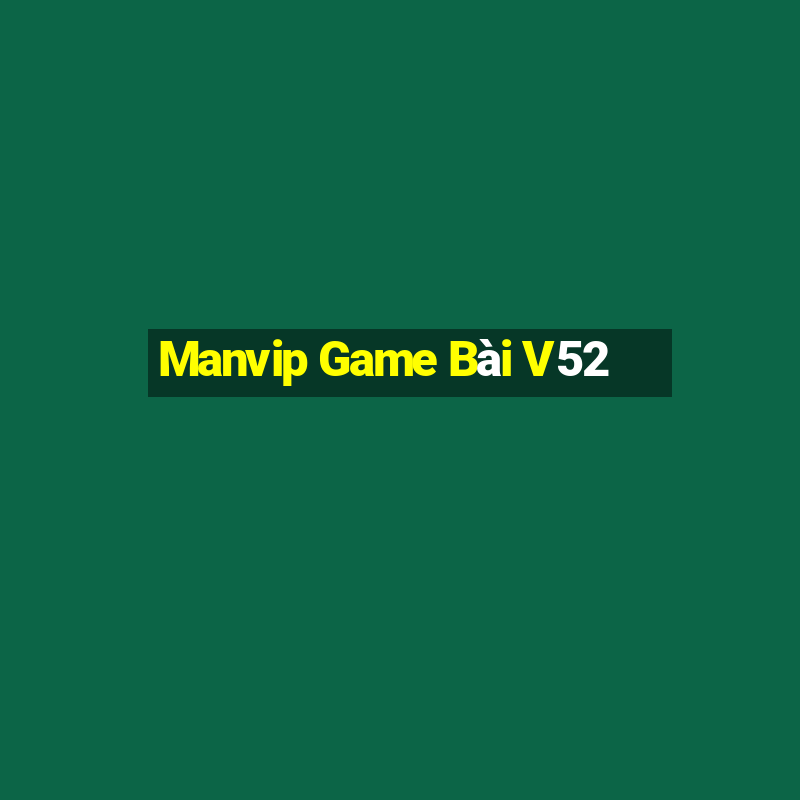 Manvip Game Bài V52