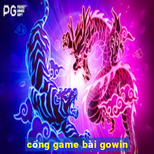 cổng game bài gowin