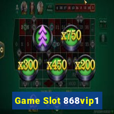 Game Slot 868vip1