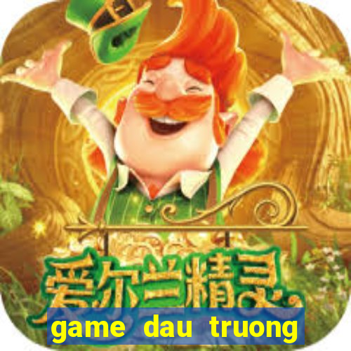 game dau truong rong huyen thoai rong chien