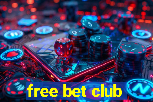 free bet club