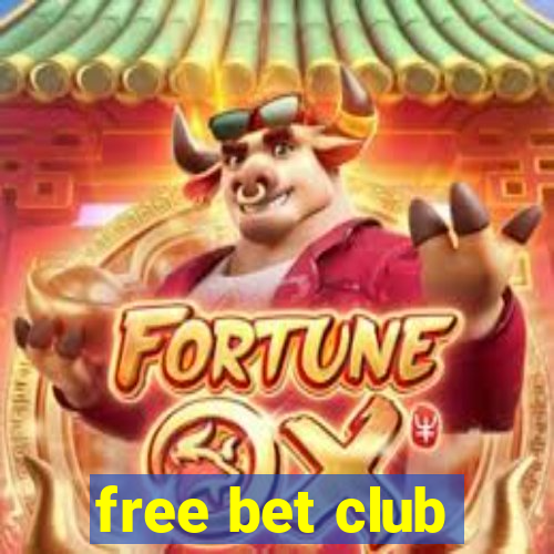 free bet club