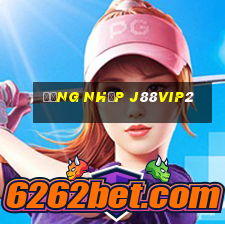 Đăng Nhập J88vip2