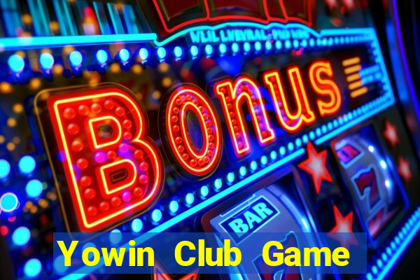 Yowin Club Game Bài Tài Xỉu