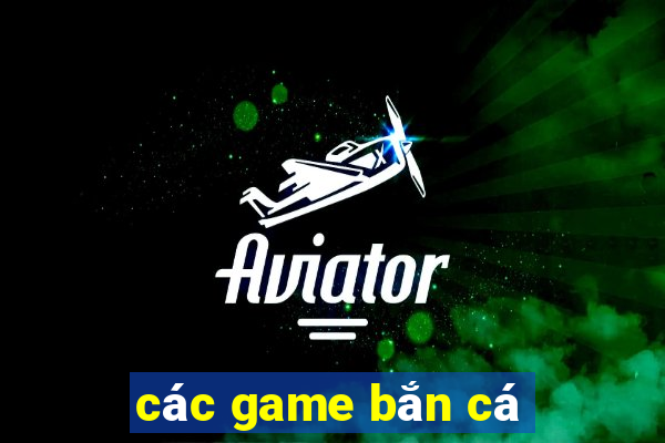 các game bắn cá