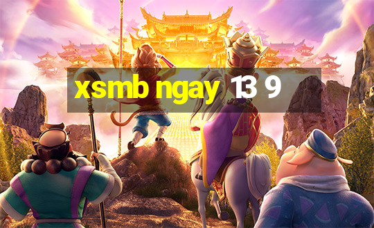 xsmb ngay 13 9