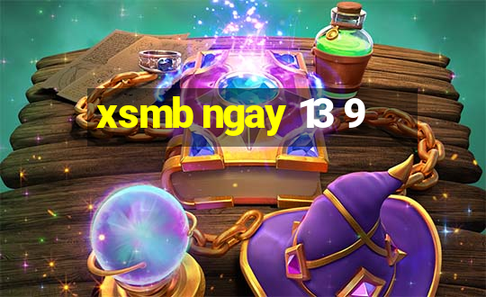 xsmb ngay 13 9