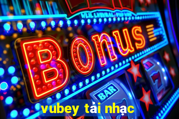 vubey tải nhạc