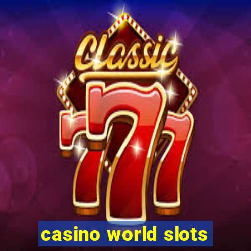 casino world slots