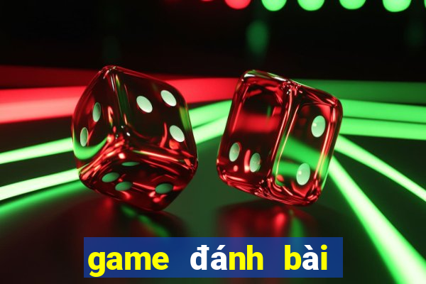 game đánh bài online đổi tiền mặt