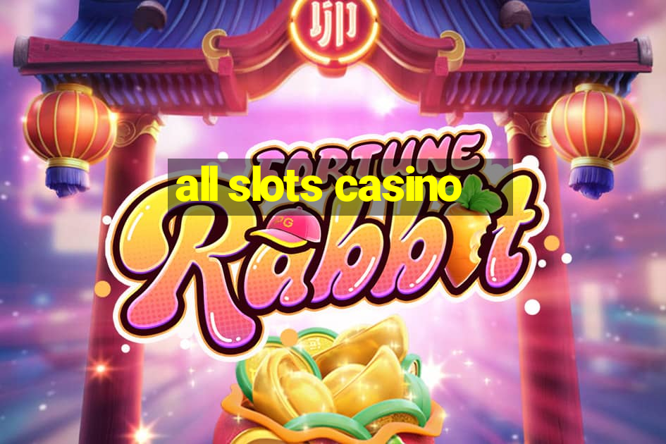 all slots casino