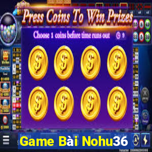 Game Bài Nohu36