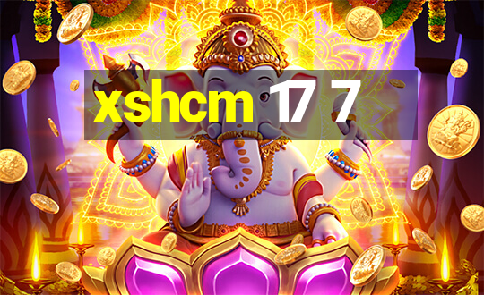 xshcm 17 7