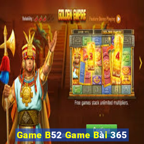 Game B52 Game Bài 365