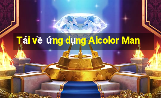 Tải về ứng dụng Aicolor Man