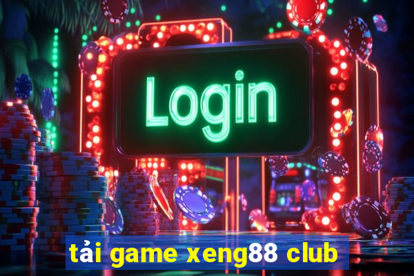 tải game xeng88 club