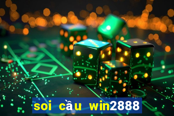 soi cầu win2888 miền bắc