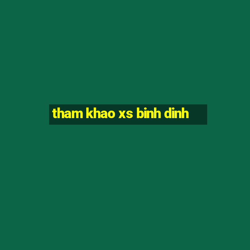 tham khao xs binh dinh