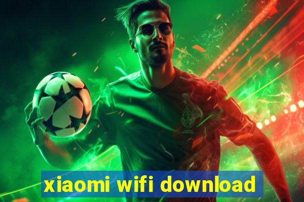 xiaomi wifi download