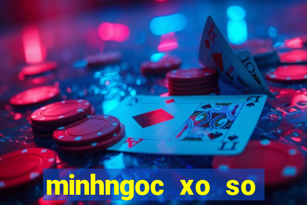 minhngoc xo so mien nam