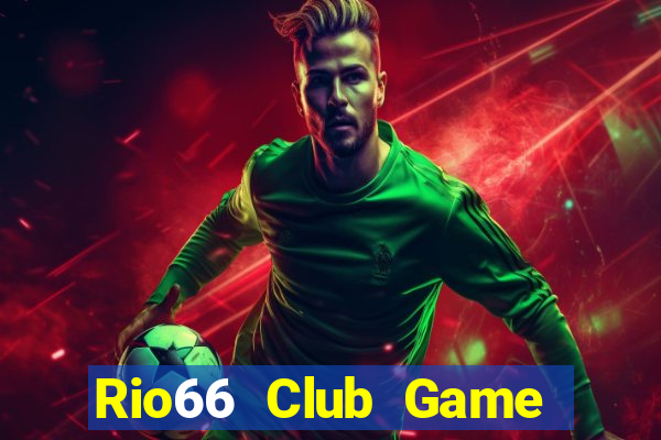 Rio66 Club Game Bài Online Hay