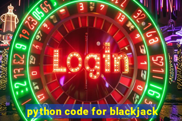 python code for blackjack