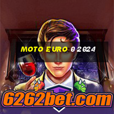 moto euro 0 2024