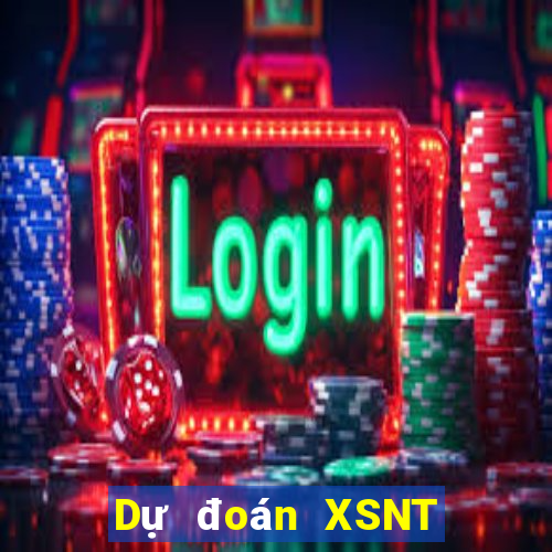 Dự đoán XSNT ngày 9