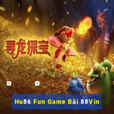 Hu86 Fun Game Bài 88Vin