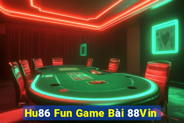 Hu86 Fun Game Bài 88Vin