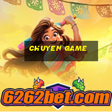 chuyen game