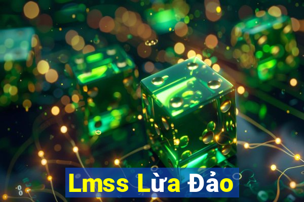 Lmss Lừa Đảo