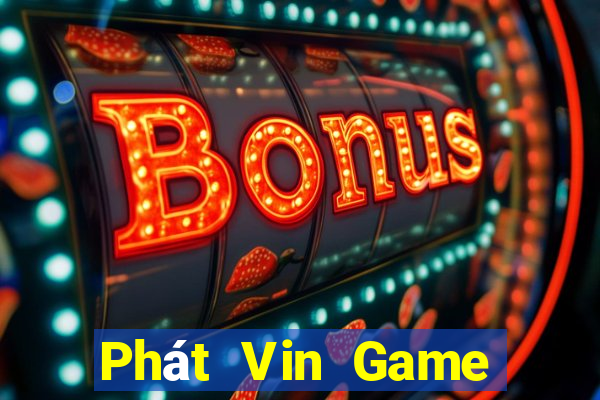 Phát Vin Game Bài Chắn