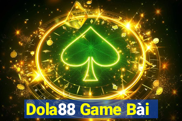 Dola88 Game Bài