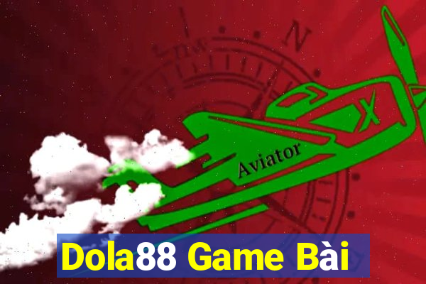 Dola88 Game Bài