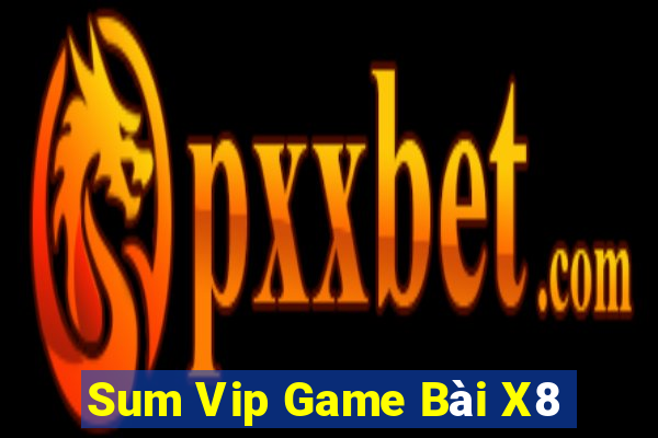 Sum Vip Game Bài X8