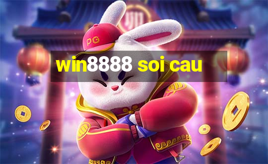 win8888 soi cau