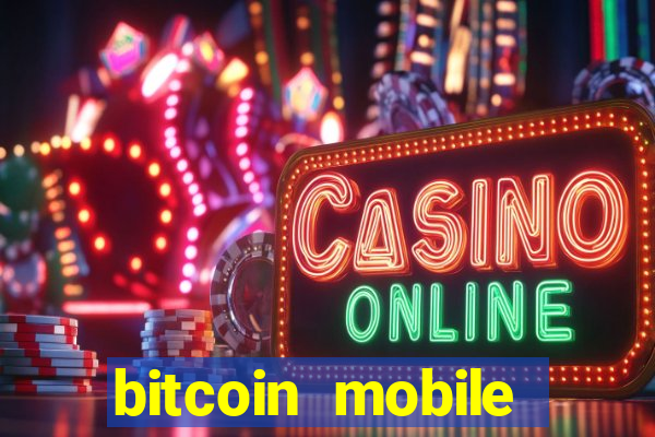 bitcoin mobile casino game