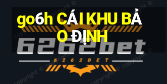 go6h CÁI KHU BẢO ĐỊNH