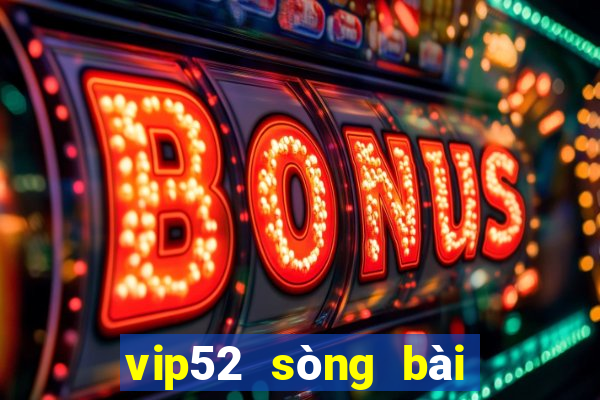 vip52 sòng bài trực tuyến