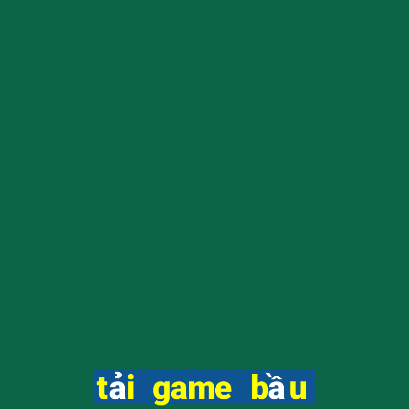 tai game bau cua ca cop