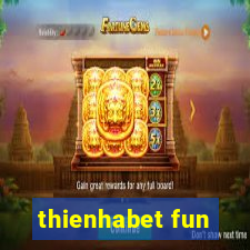 thienhabet fun