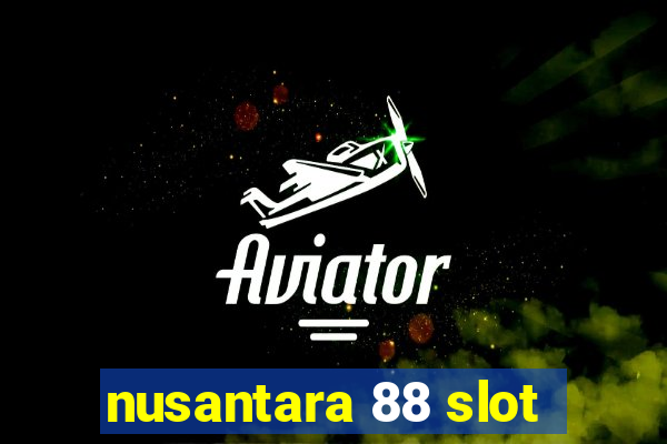 nusantara 88 slot