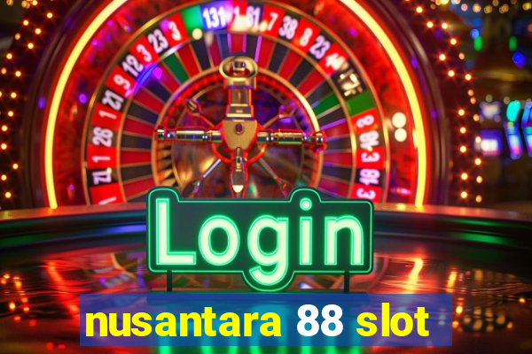 nusantara 88 slot