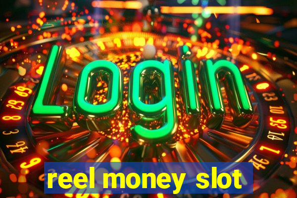 reel money slot