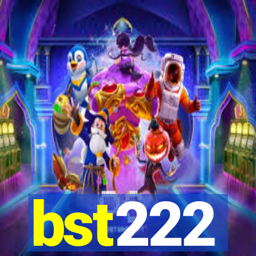 bst222