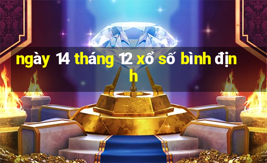 ngày 14 tháng 12 xổ số bình định