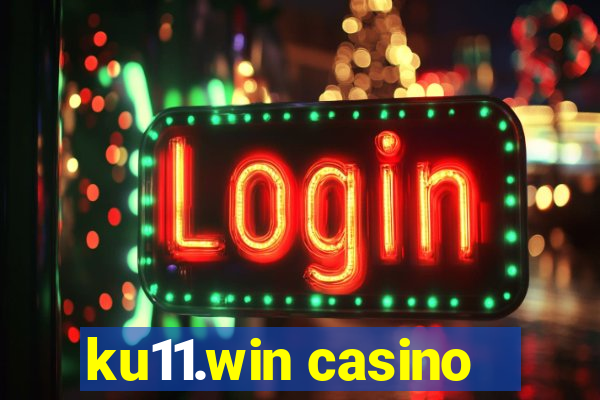 ku11.win casino