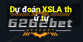 Dự đoán XSLA thứ tư