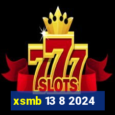 xsmb 13 8 2024